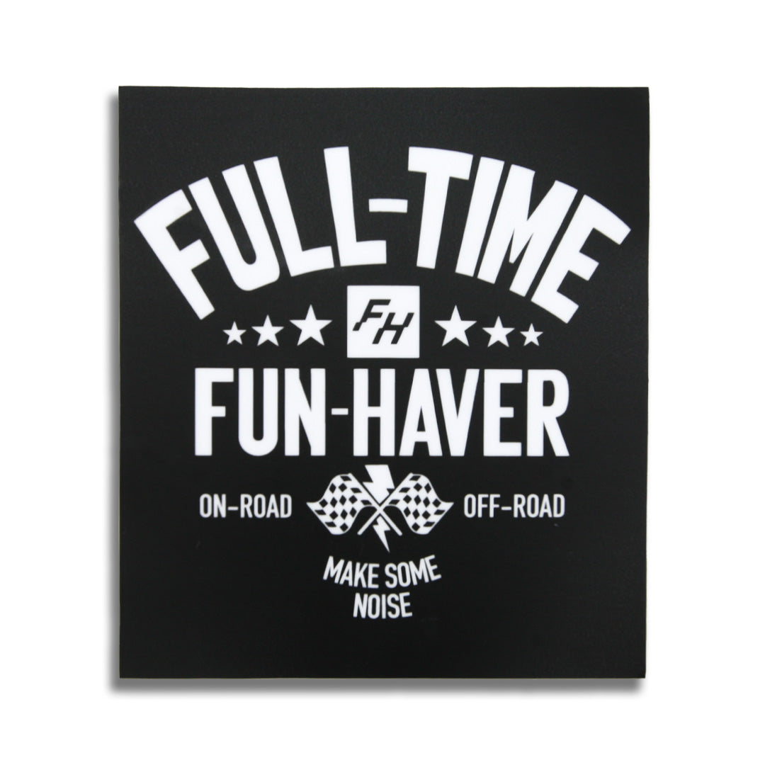 Full Time Fun-Haver Sticker