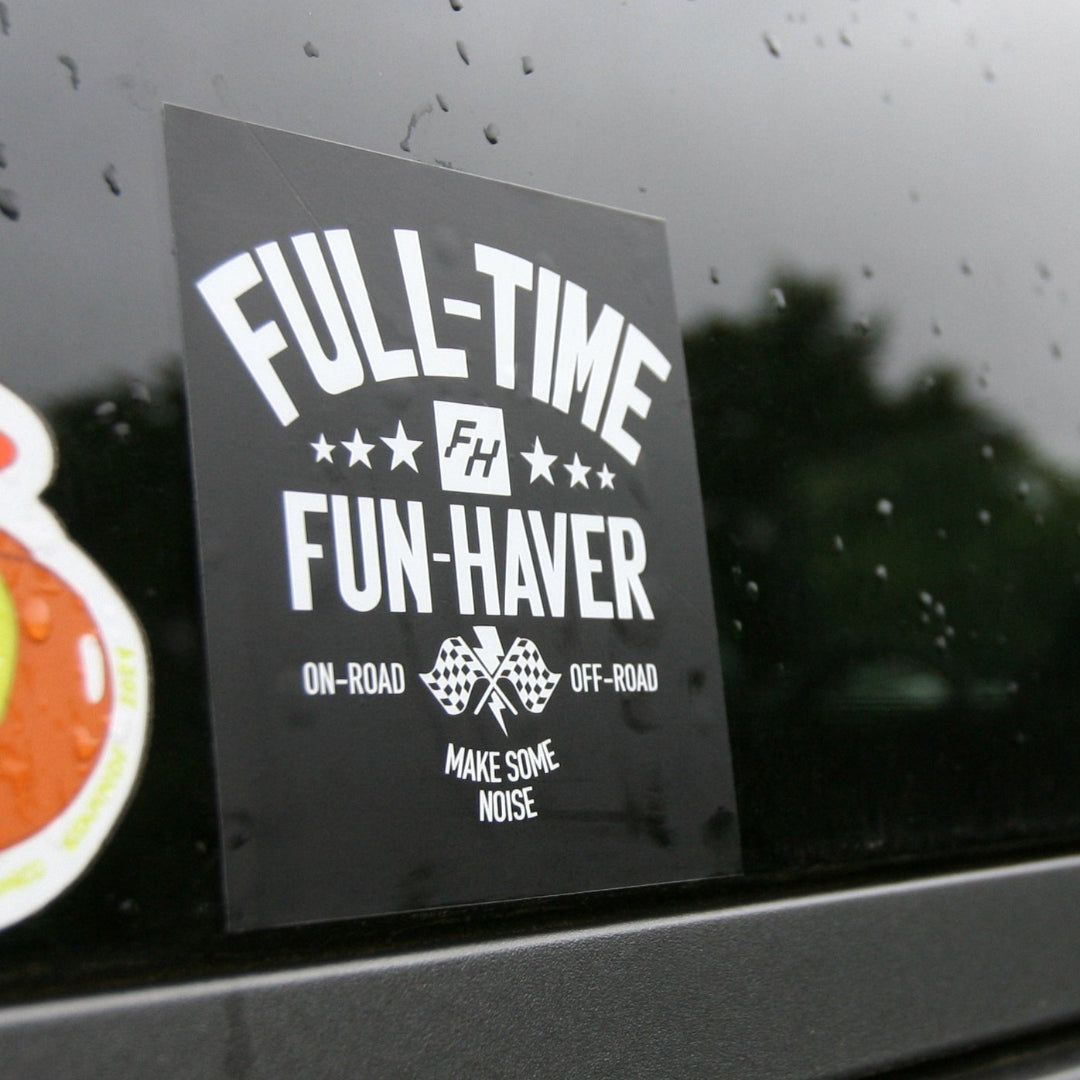 Full Time Fun-Haver Sticker