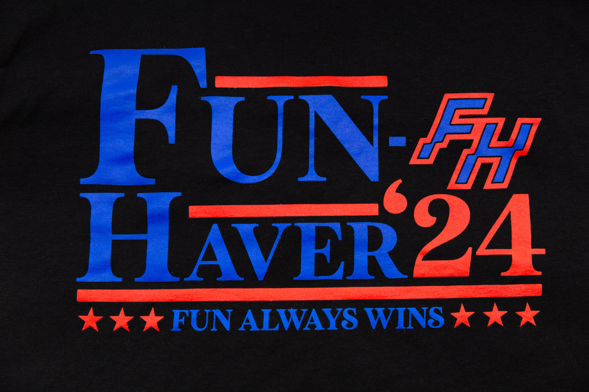 Fun-Haver Campaign Tee