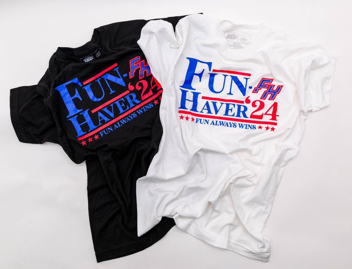 Fun-Haver Campaign Tee