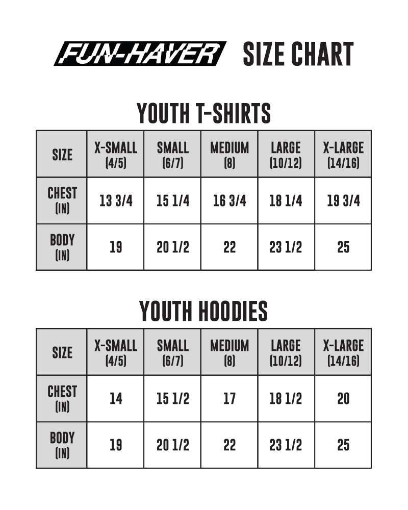 Fun-Haver Youth T-Shirt and Hoodie size chart.