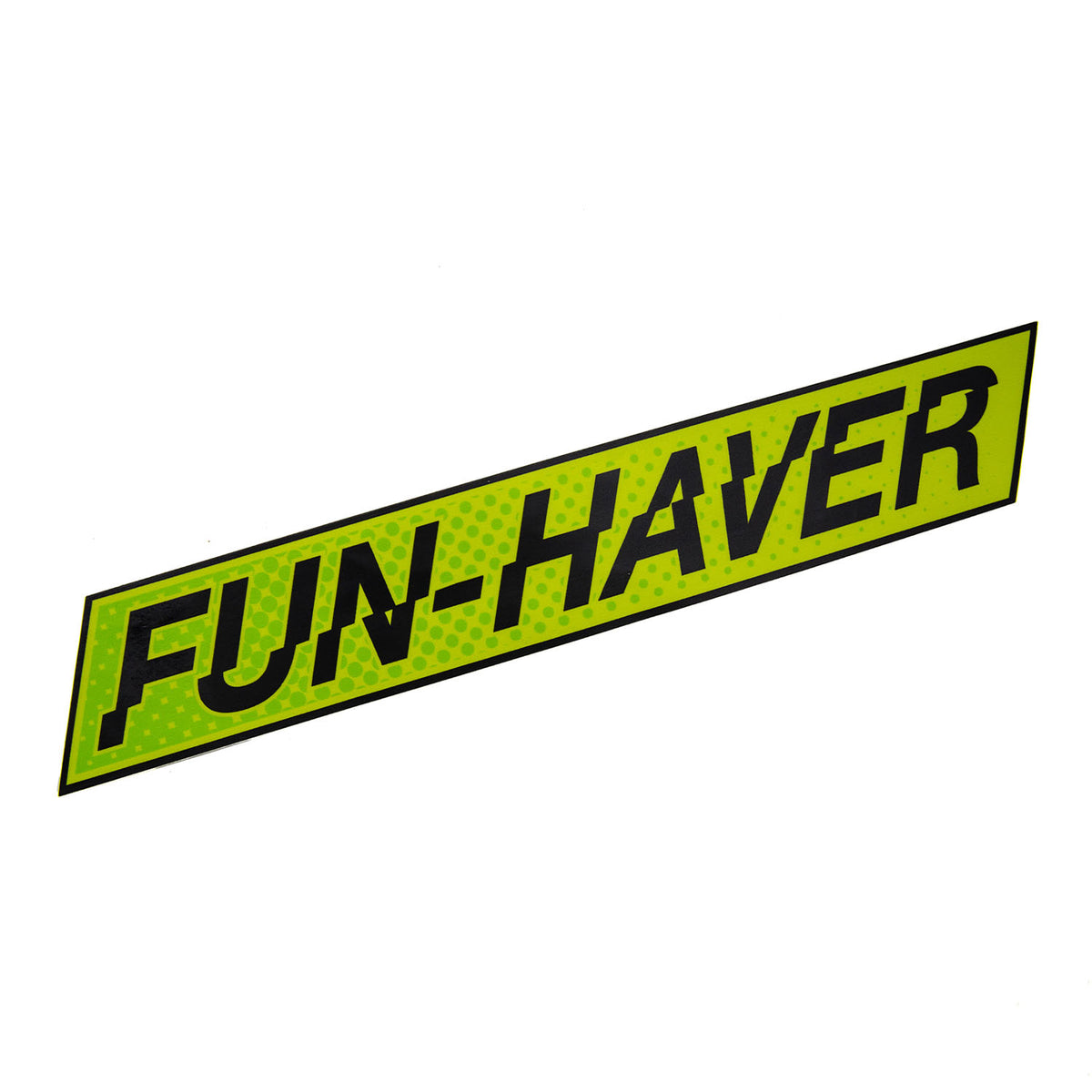 22&quot; Fun-Haver Sticker