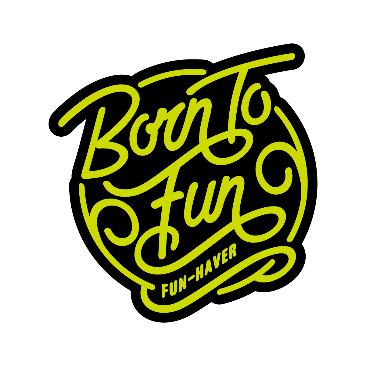 Fun-Haver Born to Fun Sticker Stickers Fun-Haver 